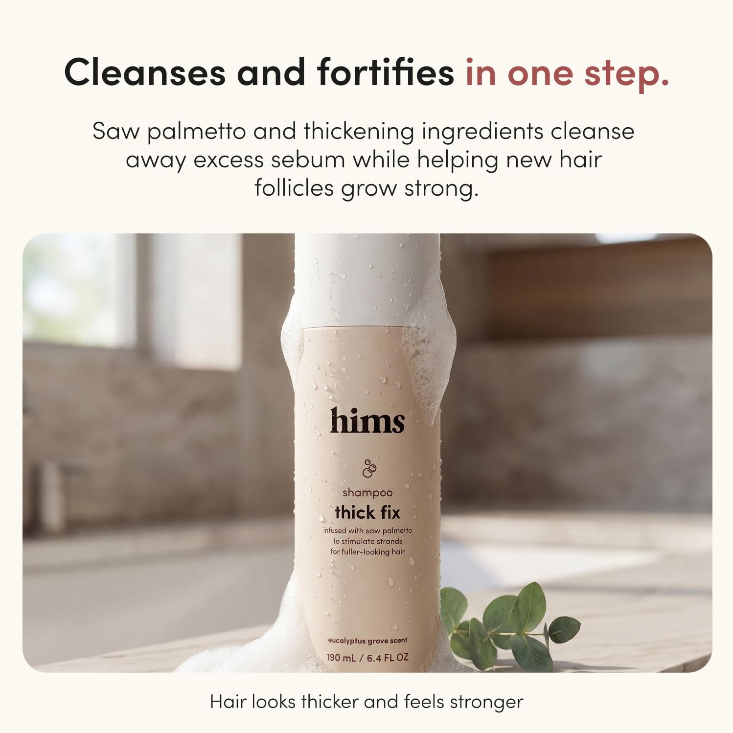 hims Thick Fix Shampoo - Saw Palmetto for Healthy Hair Growth & Thickening - Scalp Cleansing - Vegan, Sulfate-Free & Cruelty-Free - Eucalyptus Scent, 2 pack 6.4 fl oz - Image 3