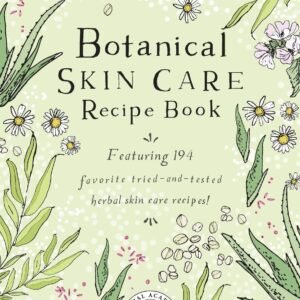 Botanical Skin Care Recipe Book