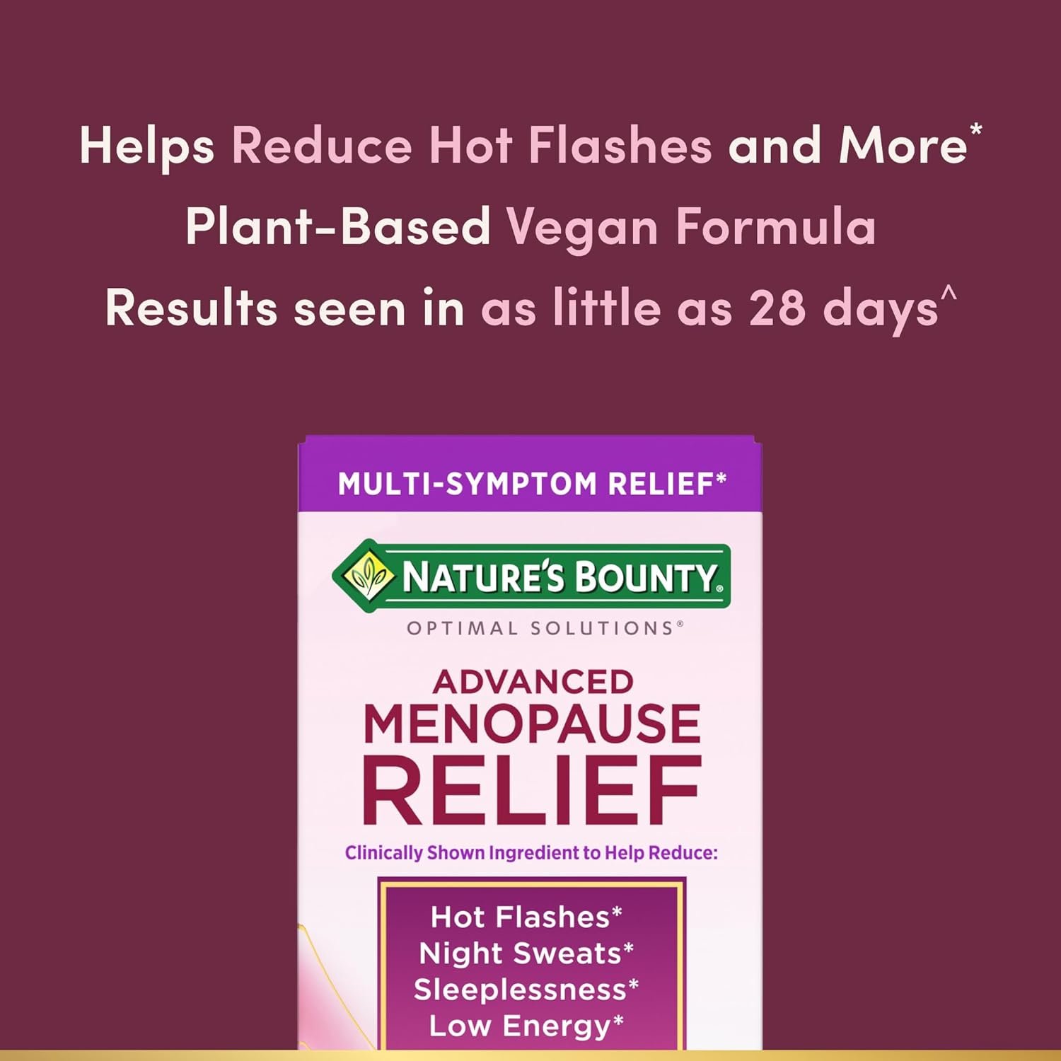 Nature’s Bounty Optimal Solutions Advanced Menopause Relief Supplements for Women with Hot Flash and Night Sweats, No added Hormones, Drug-Free, 30 Tablets, 30 Total Servings - Image 3